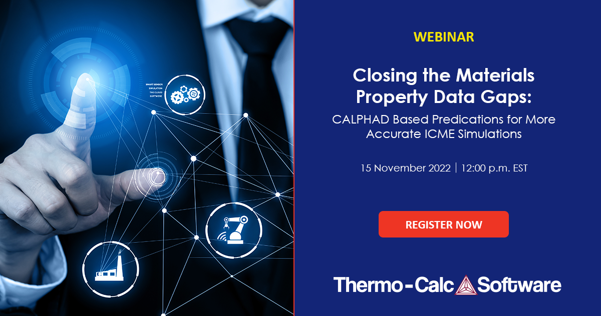 Closing the Materials Property Data Gaps ThermoCalc Software