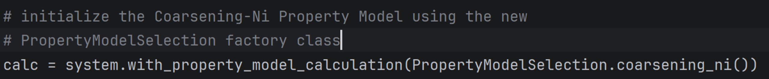Initializing a PropertyModelCalculation using the new PropertyModelSelection factory class (excerpt from pyex_PM_07_Property_model_Coarsening_Ni.py).